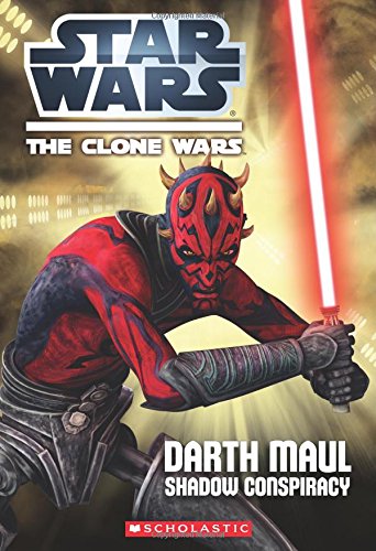 Star Wars: The Clone Wars: Darth Maul: Shadow Conspiracy by Jason Fry
