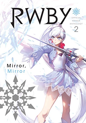 RWBY: Official Manga Anthology, Vol. 2: Mirror Mirror by Various