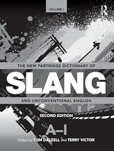 The New Partridge Dictionary of Slang and Unconventional English (Dictionary of Slang and Unconvetional English)