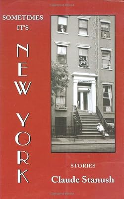 Sometimes It's New York: Stories