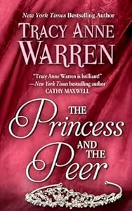 The Princess and the Peer by Tracy Anne Warren