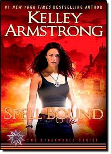 Spell Bound by Kelley Armstrong
