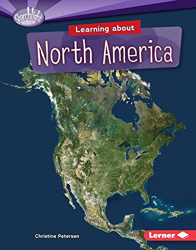 Learning About North America by Christine Petersen