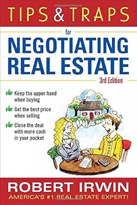 Tips &amp; Traps for Negotiating Real Estate, Third Edition