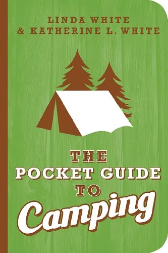 The Pocket Guide to Camping (Pocket Guide To... (Gibb Smith)) by Linda White