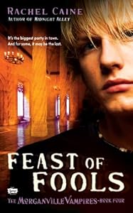 Feast of Fools: The Morganville Vampires, Book 4