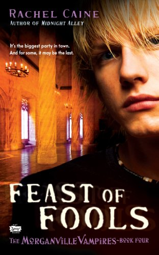 Feast of Fools: The Morganville Vampires, Book 4 by Rachel Caine