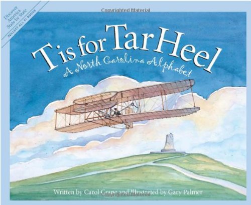T is for Tar Heel: A North Carolina Alphabet by Carol Crane