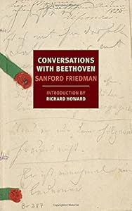 Conversations with Beethoven by Sanford Friedman
