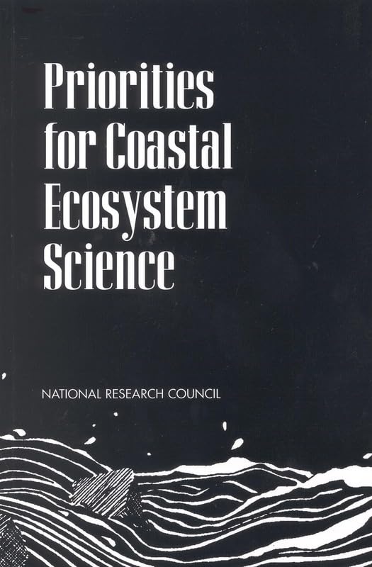 Priorities for Coastal Ecosystem Science by National Research Council