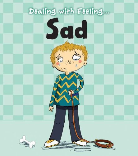 Dealing with Feeling Sad by Isabel Thomas