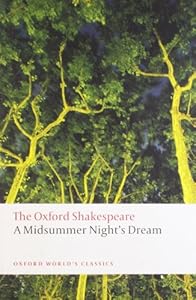 A Midsummer Night's Dream: The Oxford Shakespeare