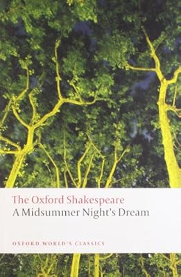 A Midsummer Night's Dream: The Oxford Shakespeare
