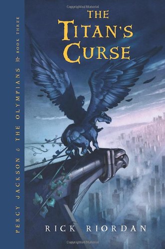 The Titan's Curse (Percy Jackson and the Olympians, Book 3) by Rick Riordan