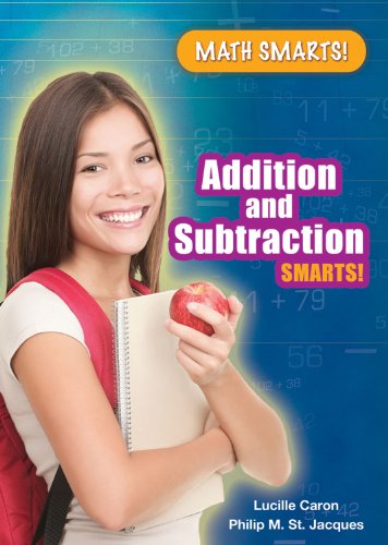 Addition and Subtraction Smarts! by Lucille Caron