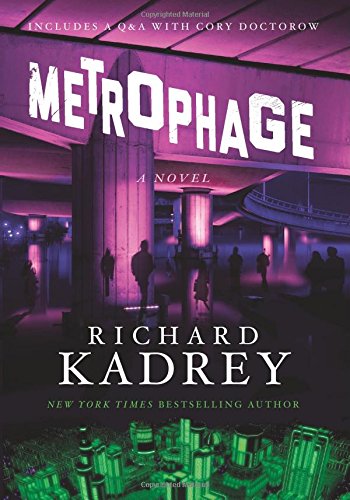 Metrophage: A Novel by Richard Kadrey