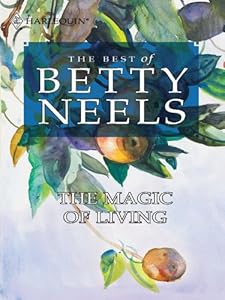 The Magic of Living (Best of Betty Neels)