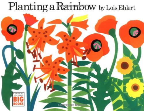 Planting a Rainbow (Harcourt Brace Big Books) by Lois Ehlert