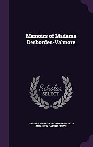 Memoirs of Madame Desbordes-Valmore by Harriet Waters Preston