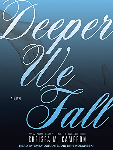 Deeper We Fall by Chelsea M. Cameron
