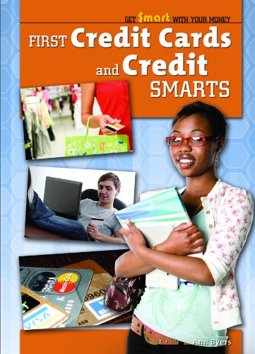 First Credit Cards and Credit Smarts by Ann Byers