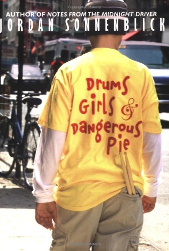Drums, Girls, and Dangerous Pie by Jordan Sonnenblick