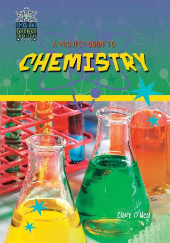 A Project Guide to Chemistry by Claire O'Neal