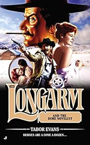 Longarm 423: Longarm and the Dime Novelist