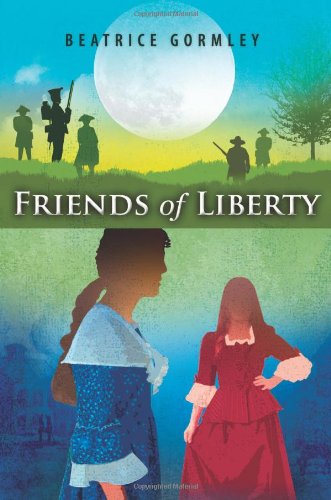 Friends of Liberty by Beatrice Gormley
