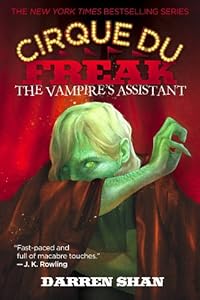 Cirque Du Freak #2: The Vampire's Assistant: Book 2 in the Saga of Darren Shan