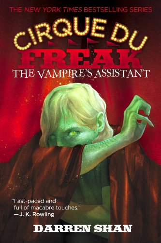 Cirque Du Freak #2: The Vampire's Assistant: Book 2 in the Saga of Darren Shan by Darren Shan