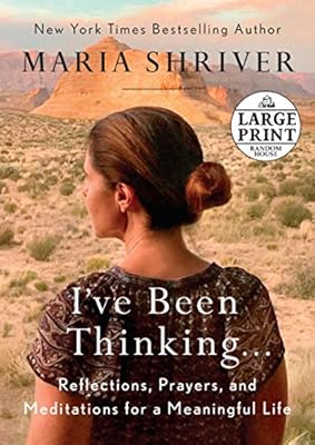 I've Been Thinking . . .: Reflections, Prayers, and Meditations for a Meaningful Life