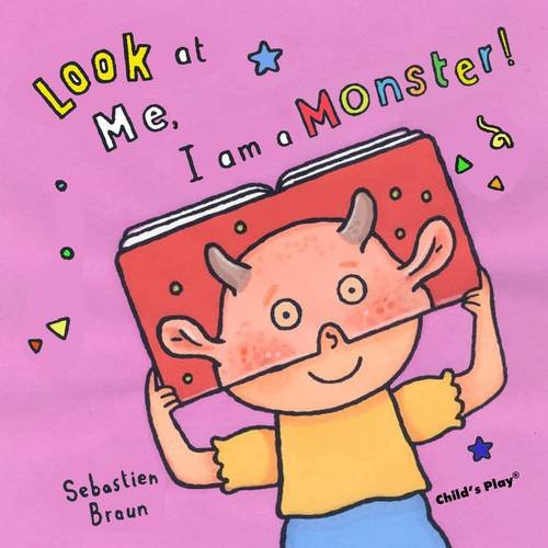 Look at Me: I'm a Monster! by Sebastian Braun