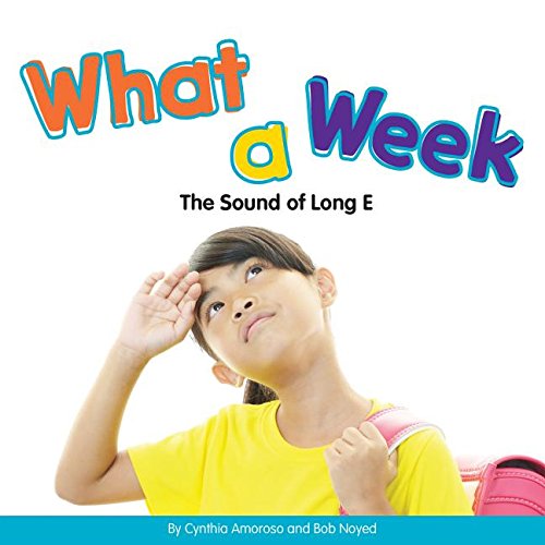 What a Week: The Sound of Long E by Cynthia Amoroso