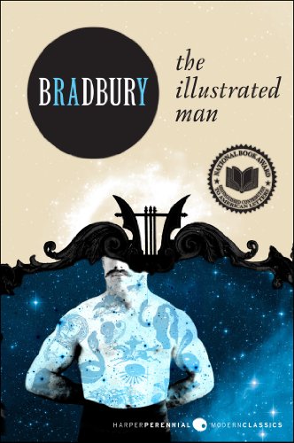 The Illustrated Man (Harper Perennial Modern Classics) by Ray Bradbury