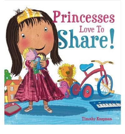 Princesses Love to Share! (Marvelous Manners) by Timothy Knapman
