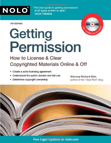 Getting Permission: How to License &amp; Clear Copyrighted Materials Online &amp; Off by Richard Stim Attorney