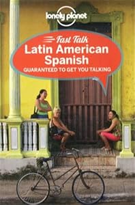 Lonely Planet Fast Talk Latin American Spanish (Phrasebook) by Lonely_Planet