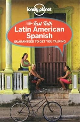 Lonely Planet Fast Talk Latin American Spanish (Phrasebook)