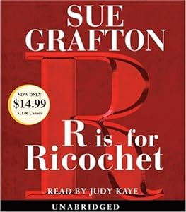 R Is For Ricochet (Kinsey Millhone Mysteries)