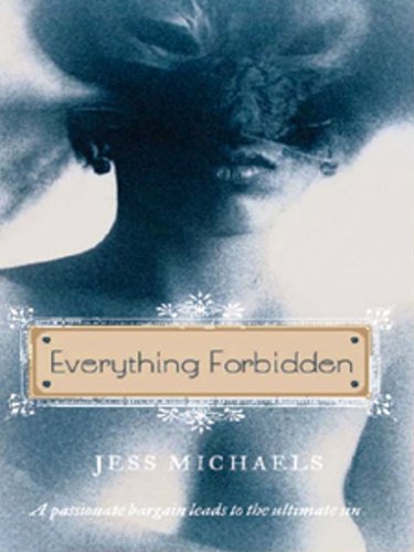 Everything forbidden by Jess Michaels