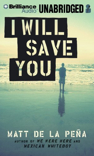 I Will Save You by Matt de la Pena