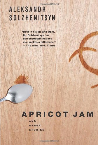 Apricot Jam: And Other Stories by Aleksandr Solzhenitsyn