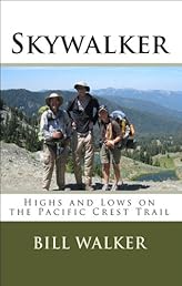 Skywalker--Highs and Lows on the Pacific Crest Trail