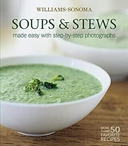Williams-Sonoma Mastering: Soups & Stews by Marie Simmons