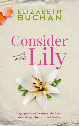 Consider the Lily by Elizabeth Buchan