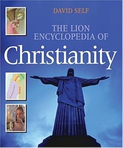 The Lion Encyclopedia of Christianity (Lion Book)