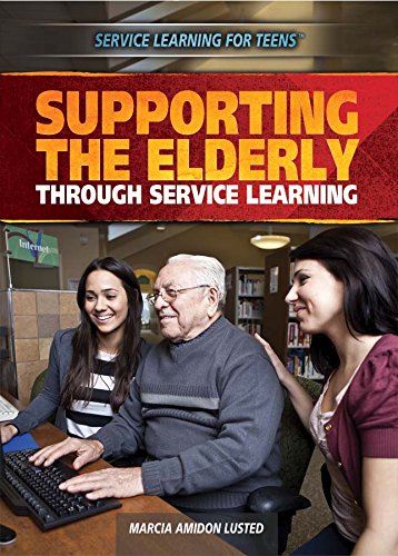 Supporting the Elderly Through Service Learning by Marcia Amidon Lusted