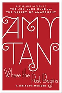 Where the Past Begins: A Writer's Memoir