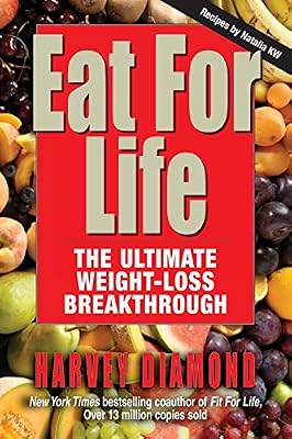 Eat for Life: The Ultimate Weight-Loss Breakthrough